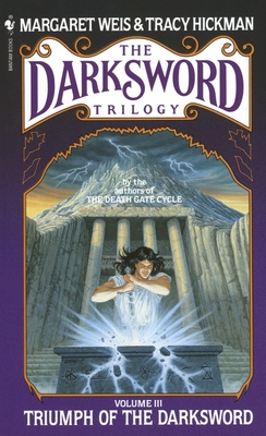 Triumph of the Darksword - Weis, Margaret, and Hickman, Tracy