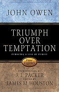 Triumph Over Temptation: Pursuing a Life of Purity