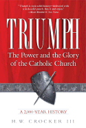 Triumph: The Power and the Glory of the Catholic Church