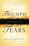 Triumph Through Tears