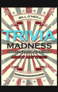 Trivia Madness 2: 1000 Fun Trivia Questions about Anything