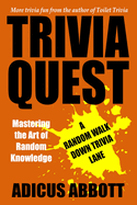 Trivia Quest: Mastering the Art of Random Knowledge (A Random Walk Down Trivia Lane)