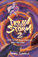 Trivia Storm 2: 1,200 Exciting Questions about Anything