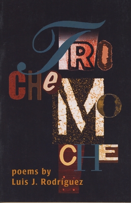 Trochemoche: Poems - Rodrguez, Luis J