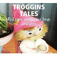 Troggins Tales