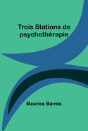 Trois Stations de Psychotherapie