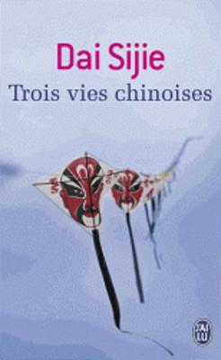 Trois vie chinoises - Sijie, Dai