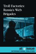 Troll Factories: Russia's Web Brigades