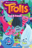 Trolls Graphic Novels #1: Hugs & Friends