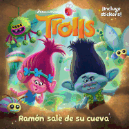 Trolls. Ramon Sale de Su Cueva / Out of Branch's Bunker (DreamWorks)