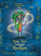 Trolly the Troll: The Magic of Kindness