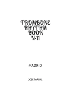 Trombone Rhythm Book N-11: Madrid