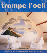 Trompe L'Oeil: Murals and Decorative Wall Painting