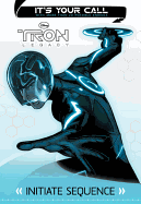 Tron: Legacy It's Your Call: Initiate Sequence