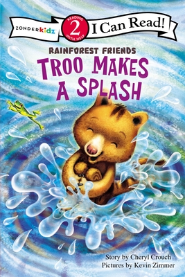 Troo Makes a Splash: Level 2 - Crouch, Cheryl