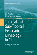 Tropical and Sub-Tropical Reservoir Limnology in China: Theory and Practice