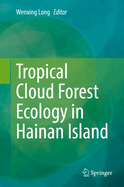 Tropical Cloud Forest Ecology in Hainan Island