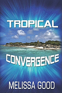 Tropical Convergence