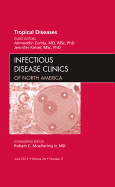 Tropical Diseases, an Issue of Infectious Disease Clinics: Volume 26-2