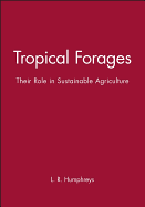 Tropical Forages: Their Role in Sustainable Agriculture