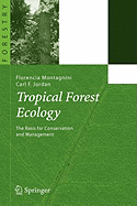 Tropical Forest Ecology: The Basis for Conservation and Management