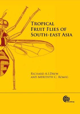 Tropical Fruit Flies of South-East Asia: (Tephritidae: Dacinae) - Drew, Richard A I, and Romig, Meredith C