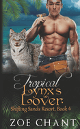 Tropical Lynx's Lover