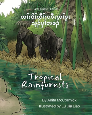 Tropical Rainforests (Karen (Sgaw)-English) - McCormick, Anita, and Simon, Saw (Translated by)