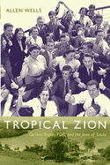 Tropical Zion: General Trujillo, FDR, and the Jews of SOS?a