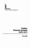 Trotsky: Towards October, 1879-1917 - Cliff, Tony