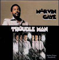 Trouble Man [Original Motion Picture Soundtrack] - Marvin Gaye