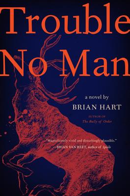 Trouble No Man - Hart, Brian
