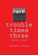 trouble times three: chelsea, then