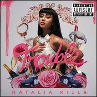 Trouble - Natalia Kills