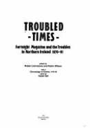 Troubled Times: Fortnight Magazine and the Troubles in Northern Ireland, 1970-1991