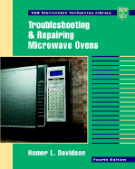 Troubleshooting & Repairing Microwave Ovens