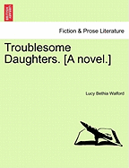 Troublesome Daughters, Vol. II