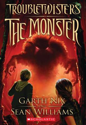 Troubletwisters Book 2: The Monster: Volume 2 - Nix, Garth, and Williams, Sean