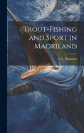 Trout-Fishing and Sport in Maoriland