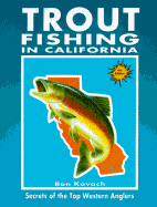 Trout Fishing in California: Secrets of the Top Western Anglers - Kovach, Ron