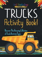 Trucks Activity Book! Discover This Amazing Collection of Truck Activity Pages