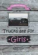 Trucks Are for Girls: Book 2