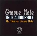 True Audiophile: Best of Groove Note