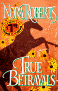 True Betrayals - Roberts, Nora, and Shansky, Rose Anne (Read by)