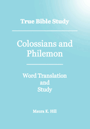 True Bible Study - Colossians and Philemon
