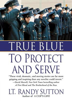 True Blue: To Protect and Serve - Sutton, Randy, Sgt.