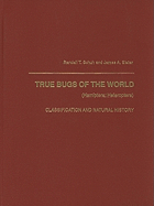 True Bugs of the World (Hemiptera: Heteroptera): Classification and Natural History