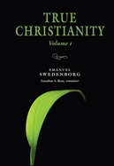 True Christianity Volume 1: The Portable New Century Edition