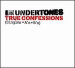 True Confessions (Singles = A's & B's)