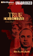 True Detective - Collins, Max Allan, and Miller, Dan John (Read by)